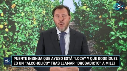 Puente insinúa que Ayuso está "loca" y que Rodríguez es un "alcohólico" tras llamar "drogadicto" a Milei