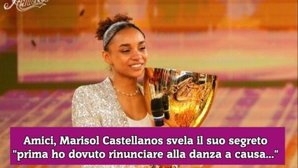 Amici, Marisol Castellanos svela il suo segreto prima ho dovuto rinunciare alla danza a causa...