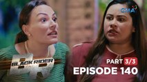 Black Rider: Ang paghaharap ng dalawang maldita! (Full Episode 140 - Part 3/3)