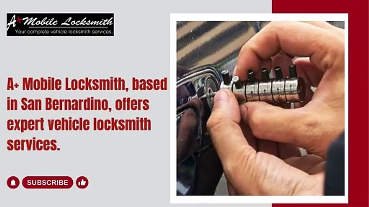 Locksmith San Bernardino: A+ Mobile Locksmith