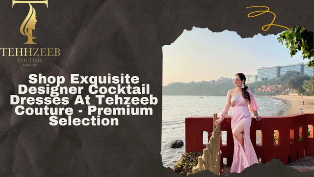Shop Exquisite Designer Cocktail Dresses at Tehzeeb Couture - Premium Selection