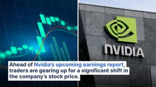 Traders Brace For Major Swing In Nvidia Stock Ahead Of Earnings Report: 