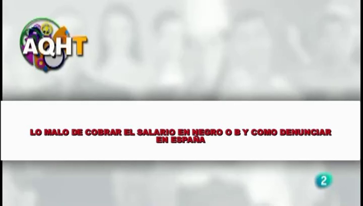 LO MALO DE COBRAR EL SALARIO EN NEGRO O B Y CÓMO DENUNCIAR EN ESPAÑA