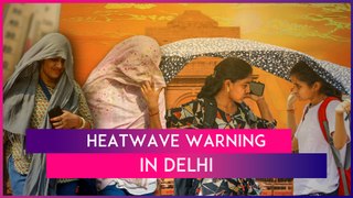 Delhi Weather Forecast: IMD Issues Heatwave Warning Amid Rising Temperatures, Doctors Advise Caution