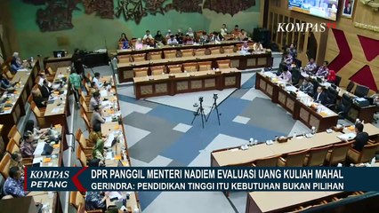 Saat Menteri Nadiem Dipanggil DPR, Janjikan Evaluasi Kenaikan UKT yang Tak Rasional