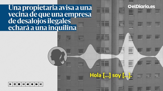 Una propietaria avisa a una vecina de que una empresa de desalojos ilegales echará a una inquilina