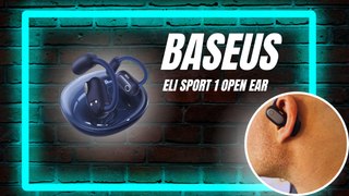 BASEUS ELI SPORT 1 OPEN EAR : Pour le sport en musique et sécurité !
