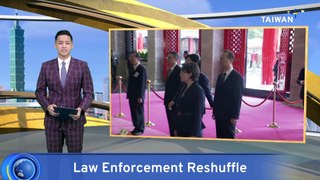 President Lai Replaces Law Enforcement Heads on First Day in Office