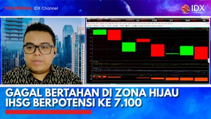 Gagal Bertahan di Zona Hijau IHSG Berpotensi ke 7.100