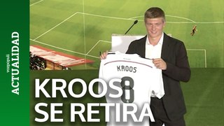Toni Kroos se retira