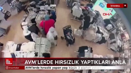 AVM'lerde hırsızlık yapan yaşı küçük 3 şüpheli yakalandı