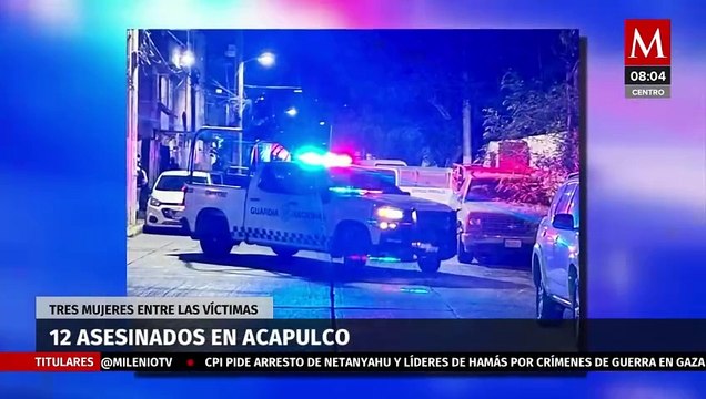 Ola de violencia deja 12 personas asesinadas en Acapulco, Guerrero
