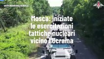 Mosca: iniziate le esercitazioni tattiche nucleari vicino l'Ucraina