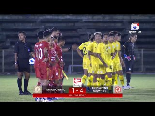 ណាហ្គាវើលដ៍ ប្រកួតជាមួយ ភ្នំពេញក្រោន​ ១-៤