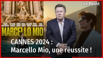 Cannes 2024 : « Marcello Mio », une réussite !