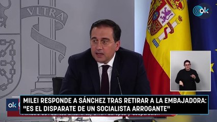 Milei responde a Sánchez tras retirar a la embajadora: «Es el disparate de un socialista arrogante»