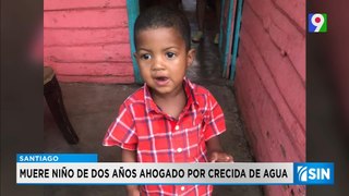 Incidente con niño causa tristeza en Santiago tras lluvias | Primera Emisión SIN