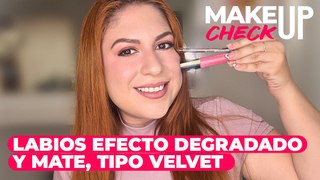 Labios efecto degradado y mate, tipo velvet