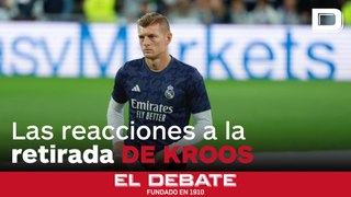 Las reacciones del mundo del fútbol al anuncio de retirada de Kroos: «Es un día triste para el deporte»
