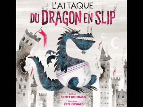 L'attaque du dragon en slip - Livre audio - Histoire du soir pour enfants pour s'endormir