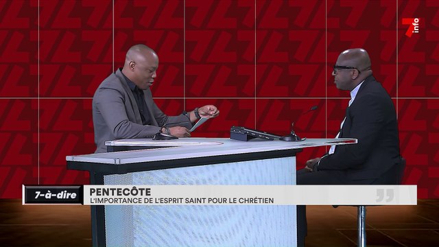 7-à-dire | Pentecôte : l'importance de l'Esprit-Saint pour le chrétien (1)