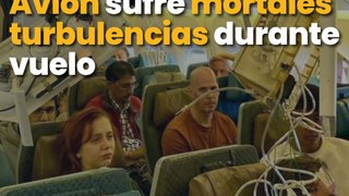 Avión sufre mortales turbulencias durante vuelo