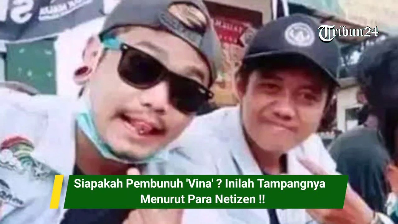 Siapakah Pembunuh 'Vina' ? Inilah Tampangnya  Menurut Para Netizen !!