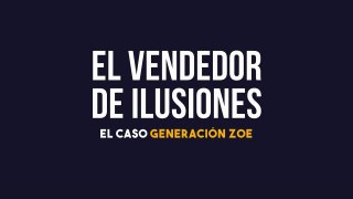 El vendedor de ilusiones: El caso Generación Zoe | Tráiler oficial | Netflix