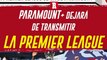 PREMIER LEAGUE: ¿POR QUÉ SE VA DE PARAMOUNT Y A QUÉ TELEVISORA LLEGARÁ?