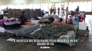 A incerteza dos desalojados pelas enchentes no Rio Grande do Sul