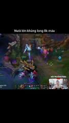 Nuôi lớn khủng long 8k máu - Đội Trưởng Feed - Liên Minh Huyền Thoại