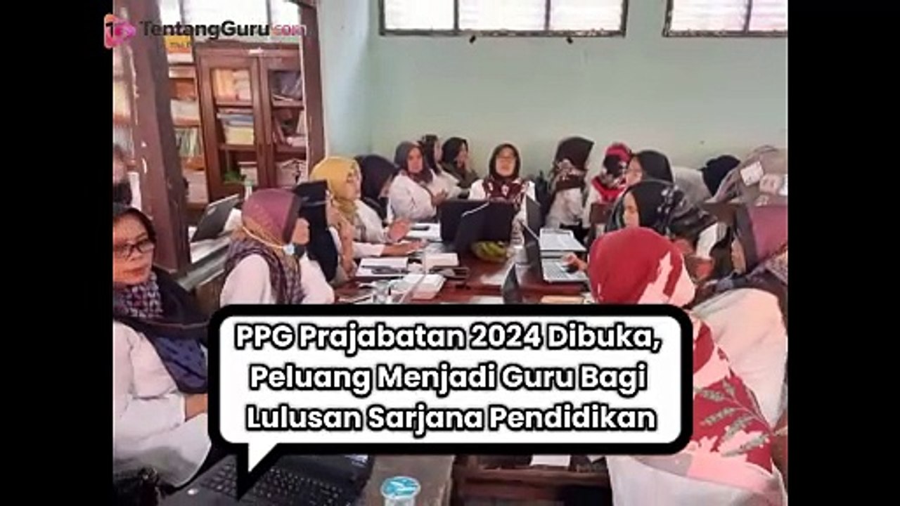 PPG Prajabatan Di buka Peluang Besar