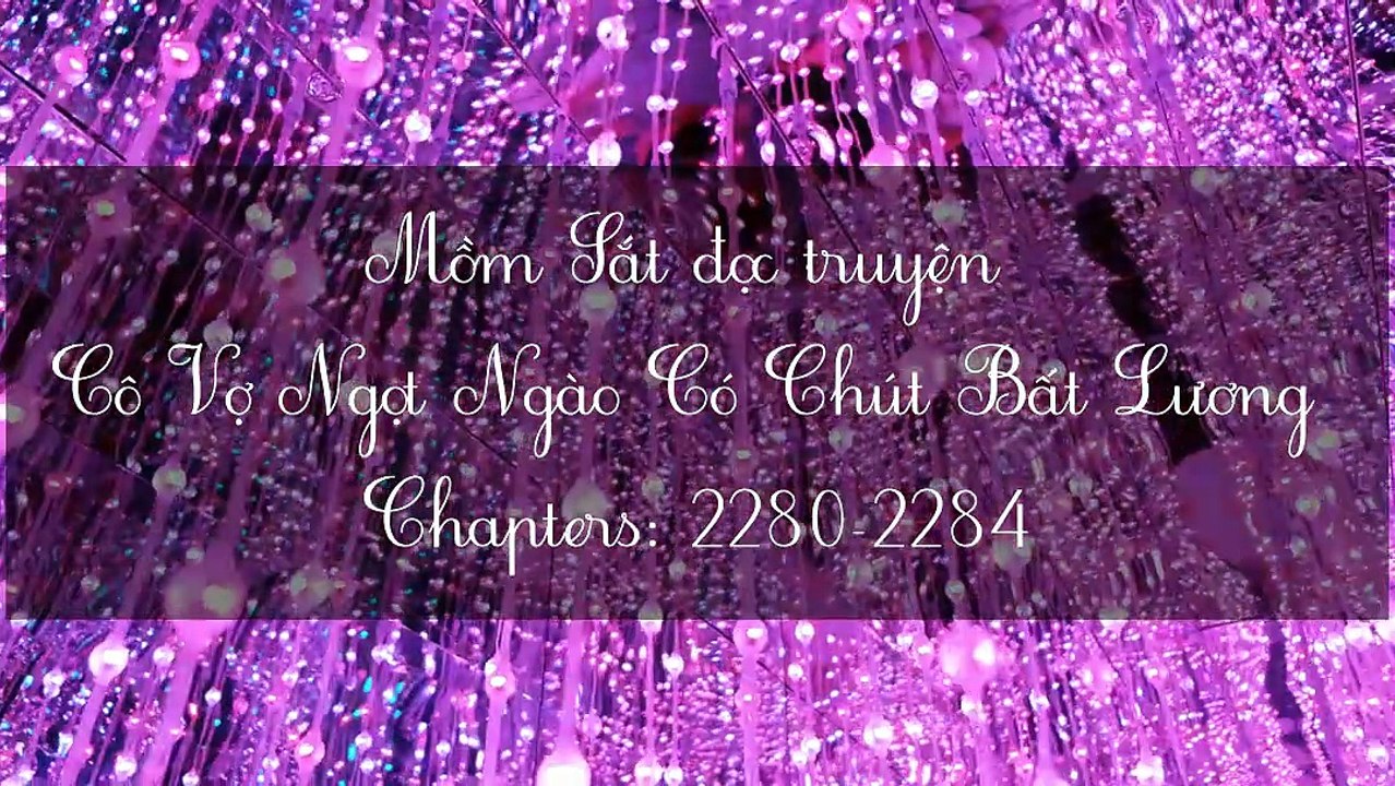 Chương 2280-2284 Cô Vợ Ngọt Ngào Có Chút Bất Lương ^^^(Vợ Mới Bất Lương Có Chút Ngọt^^^)