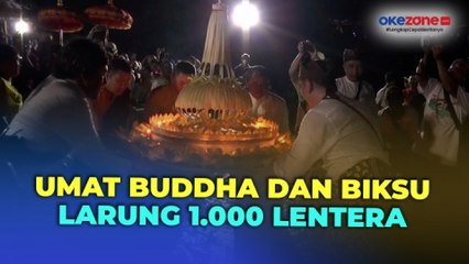 Sambut Waisak, Umat Buddha dan Biksu Larung 1.000 Lentera di Sungai Progo Magelang