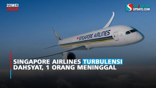 Singapore Airlines Turbulensi Dahsyat, 1 Orang Meninggal