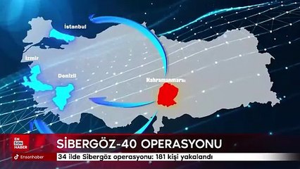 34 ilde Sibergöz operasyonu: 181 kişi yakalandı