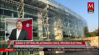 Van 11 víctimas relacionadas con el proceso electoral en Edomex