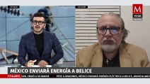 ¿El que México envíe energía eléctrica a Belice podría causar más apagones?