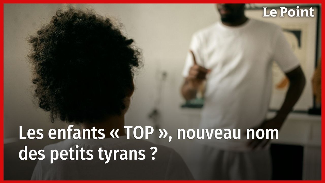 Les enfants « TOP », nouveau nom des petits tyrans ?