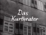 Schwäbische Geschichten (04) Das Kurtheater (1964)