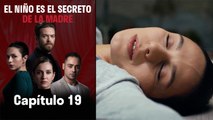 El Niño Es El Secreto de La Madre  Capítulo 19