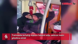 Tramvaydakilere hakaret edip, saldıran kadın gözaltına alındı