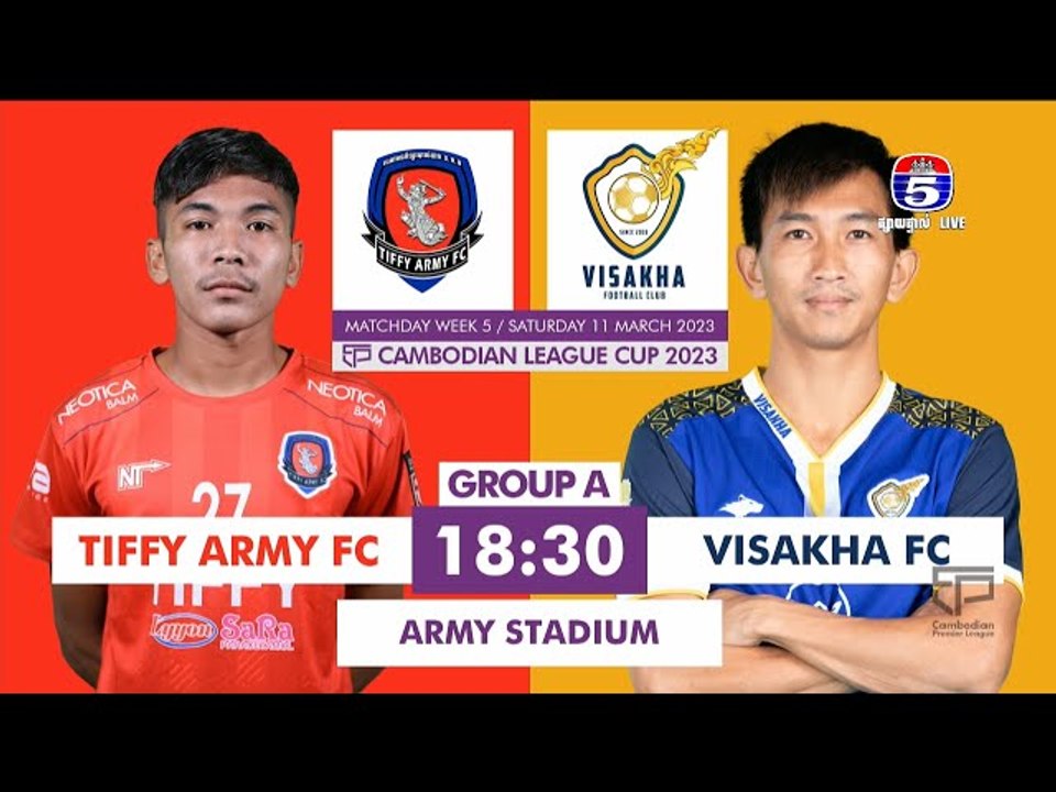 កងយោធពលខេមរភូមិន្ទ ប្រកួតជាមួយ វិសាខា​ ០-៣ (សប្តាហ៍ទី៥)