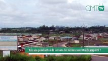[#Reportage] Gabon : vers une pénalisation de la vente des terrains sans titre de propriété ?