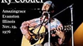 Ry Cooder - bootleg Live at Amazingrace, Evanston, IL, 11-19-1976