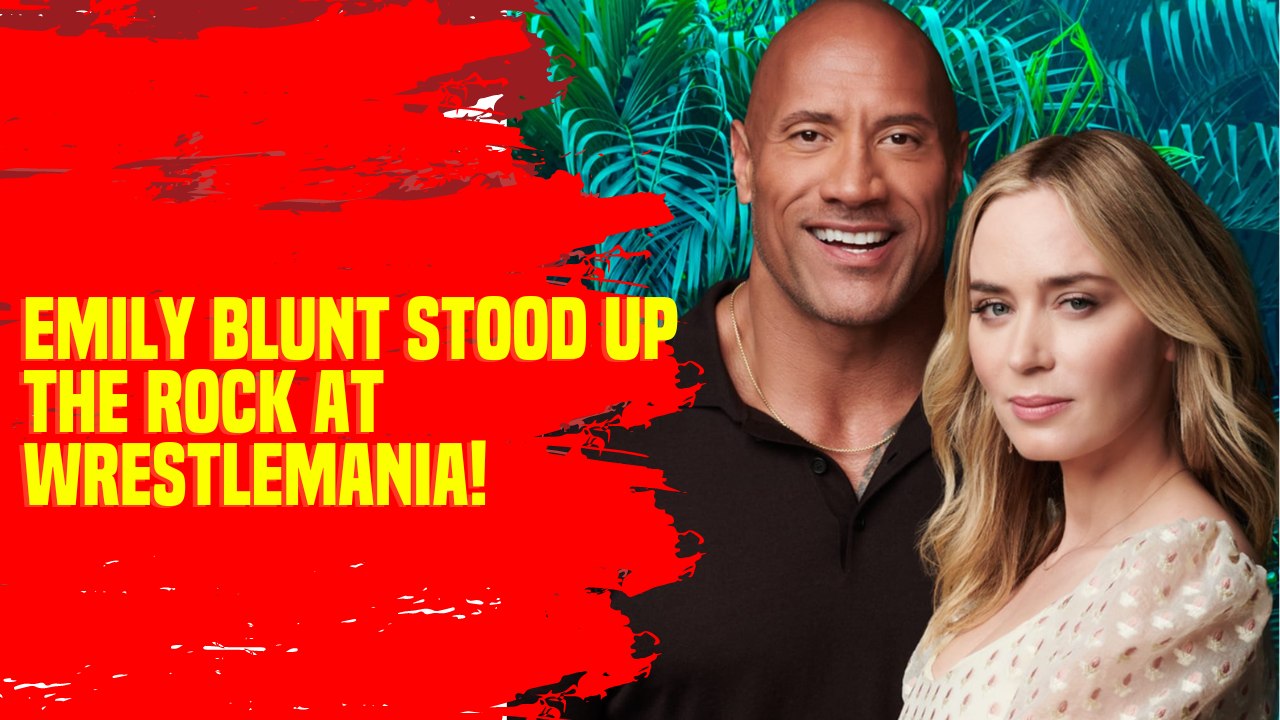 EMILY BLUNT STOOD UP THE ROCK