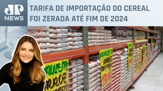 Governo ‘abre porteira’ para crise no setor de arroz; Kellen Severo analisa