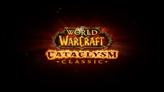 World of Warcraft Cataclysm Classic Official Launch Trailer