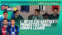 The Break - EP28 - Commento #SerieA | L' Inter è di Oaktree !!! Pronostico Finale Europa League