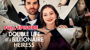 The Double Life of a Billionaire Heiress - Full Movie